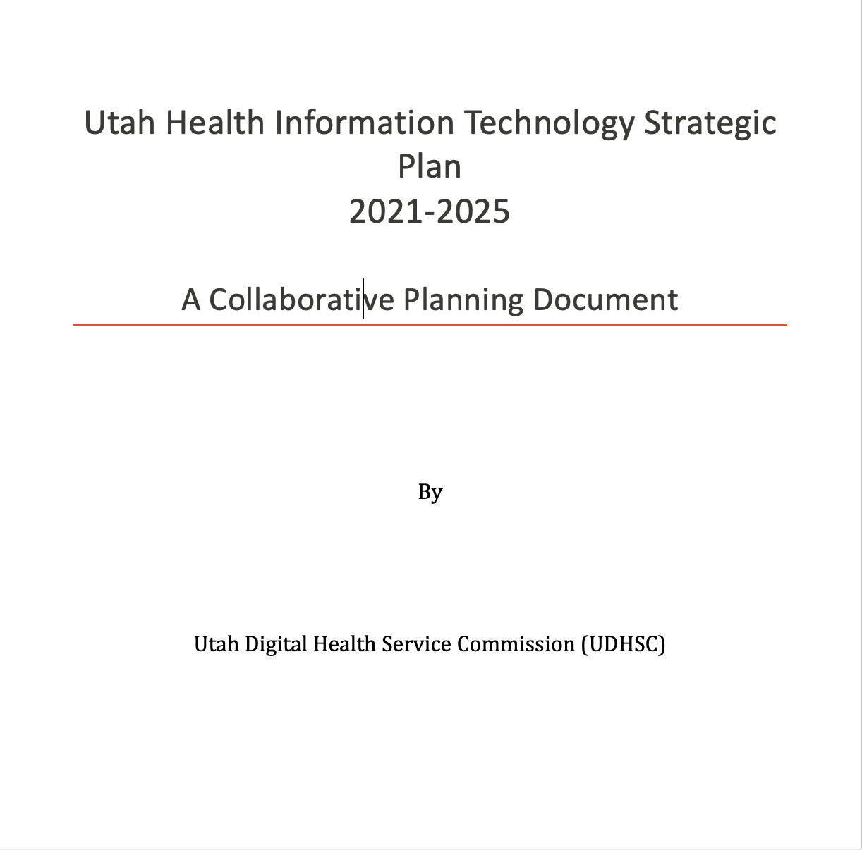 Utah Health Information Technology Strategic Plan 2021-2025 A Collaborative Planning Document